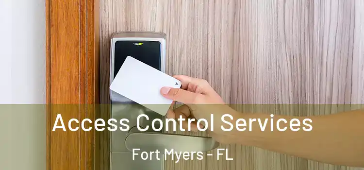 Access Control Services Fort Myers - FL