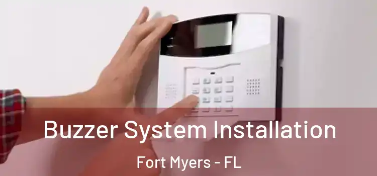 Buzzer System Installation Fort Myers - FL