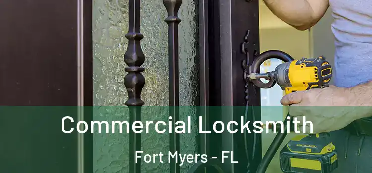 Commercial Locksmith Fort Myers - FL