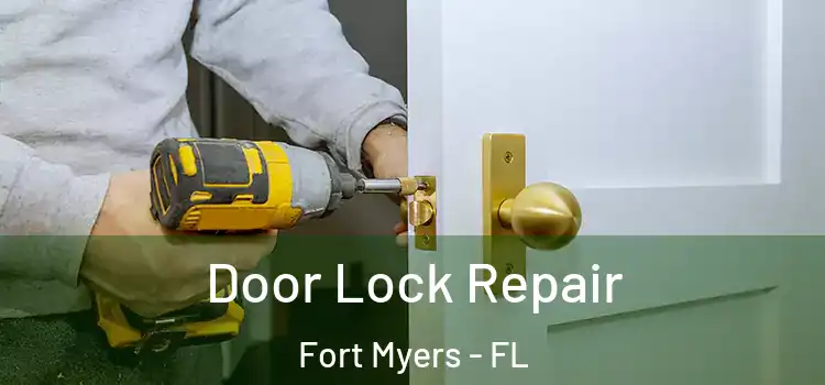 Door Lock Repair Fort Myers - FL