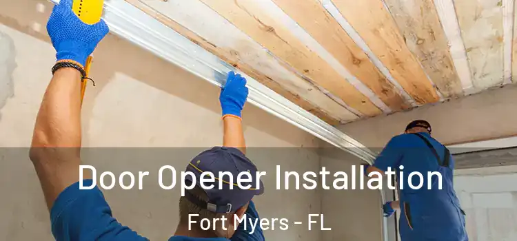 Door Opener Installation Fort Myers - FL
