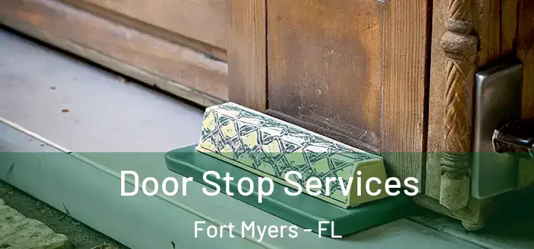 Door Stop Services Fort Myers - FL