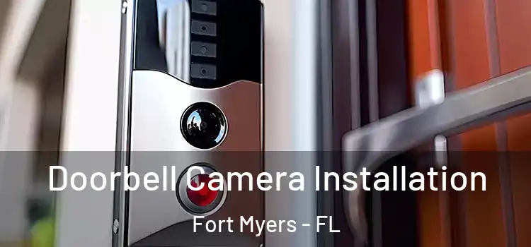  Doorbell Camera Installation Fort Myers - FL