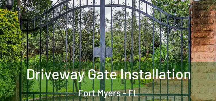 Driveway Gate Installation Fort Myers - FL