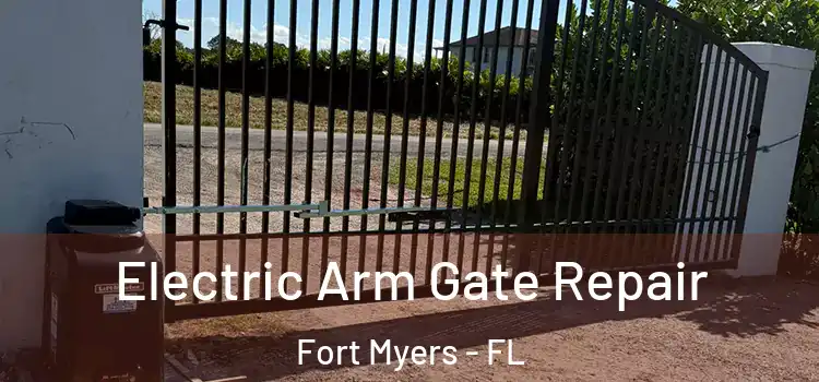 Electric Arm Gate Repair Fort Myers - FL