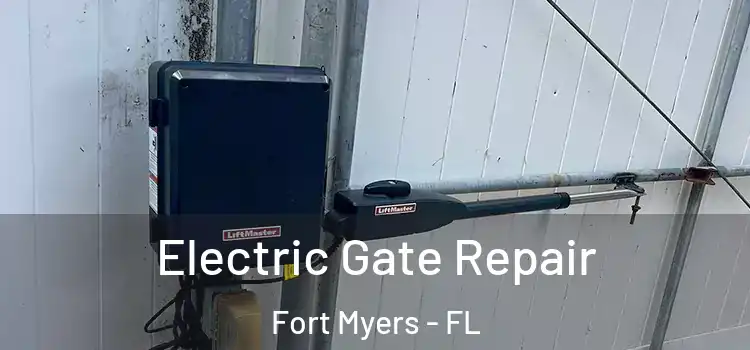 Electric Gate Repair Fort Myers - FL