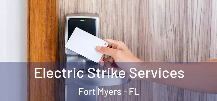 Electric Strike Services Fort Myers - FL