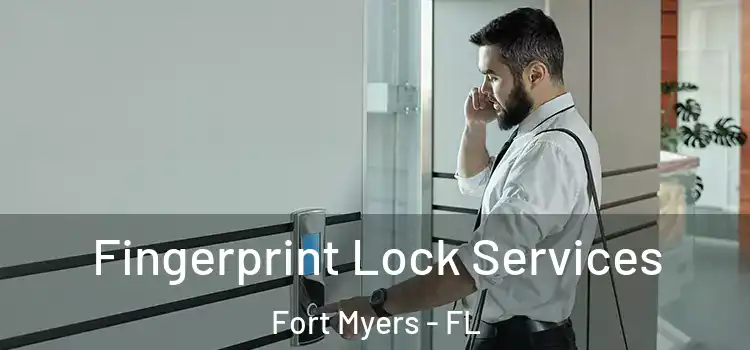 Fingerprint Lock Services Fort Myers - FL