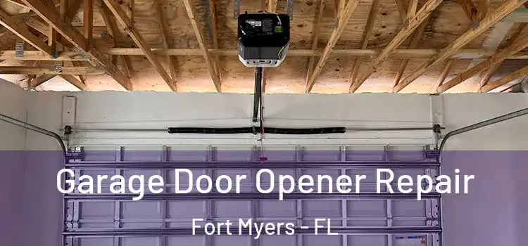  Garage Door Opener Repair Fort Myers - FL