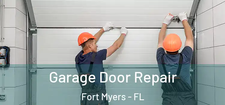  Garage Door Repair Fort Myers - FL