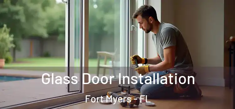 Glass Door Installation Fort Myers - FL