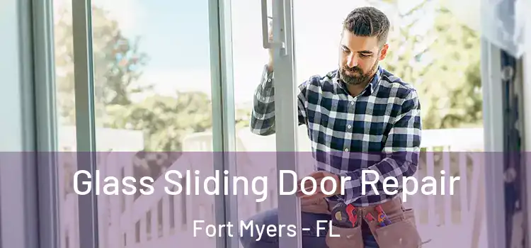Glass Sliding Door Repair Fort Myers - FL
