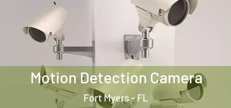  Motion Detection Camera Fort Myers - FL