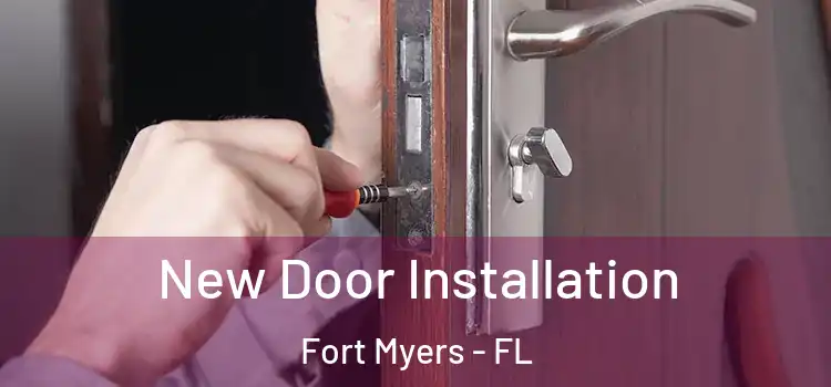 New Door Installation Fort Myers - FL