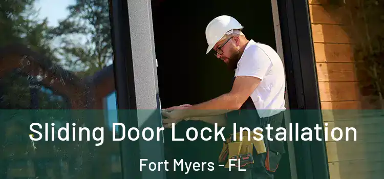 Sliding Door Lock Installation Fort Myers - FL
