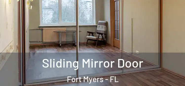  Sliding Mirror Door Fort Myers - FL
