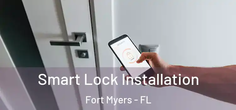 Smart Lock Installation Fort Myers - FL